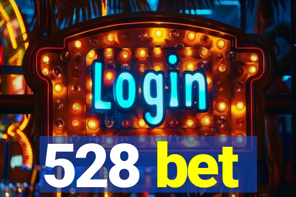 528 bet