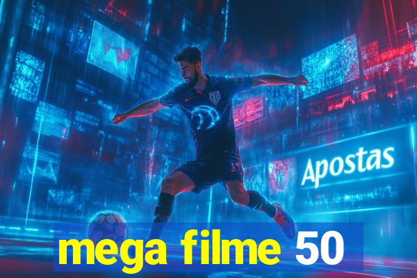 mega filme 50