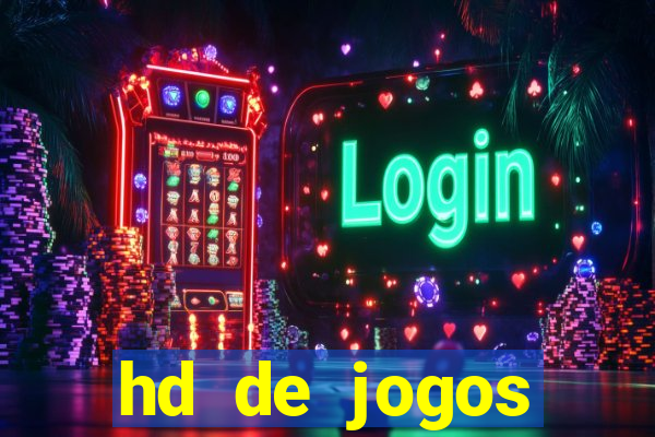 hd de jogos aliexpress - download