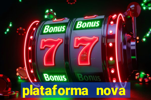 plataforma nova pagando bet