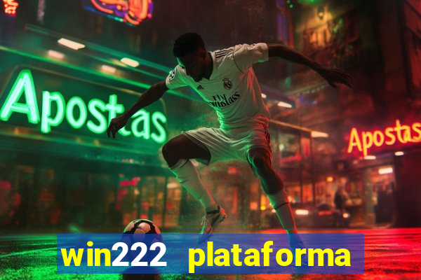 win222 plataforma de jogos