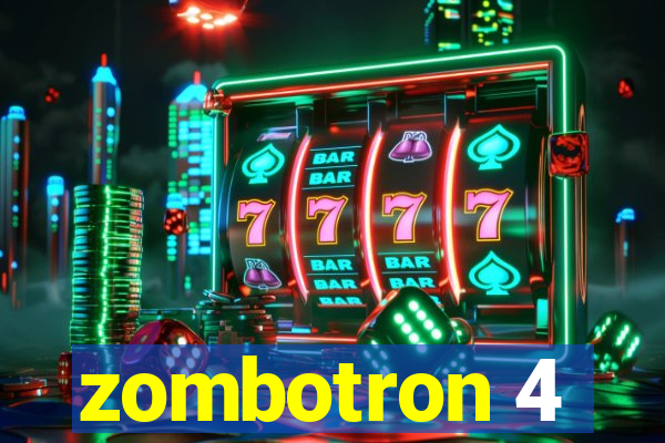 zombotron 4