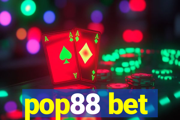 pop88 bet