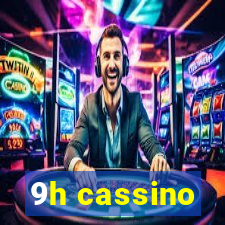 9h cassino