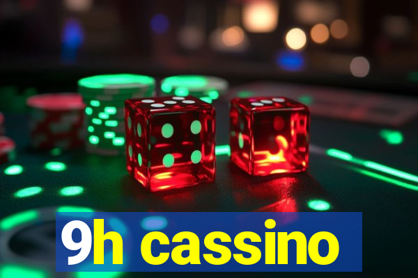 9h cassino