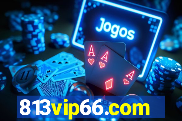 813vip66.com