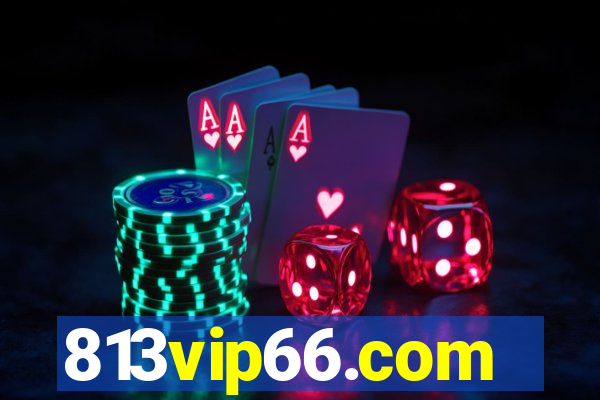 813vip66.com