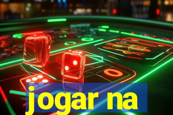 jogar na