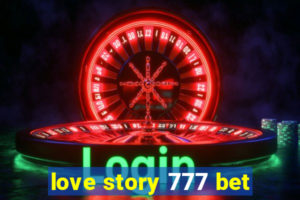 love story 777 bet