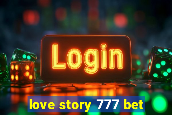 love story 777 bet