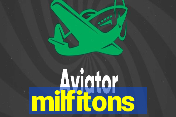 milfitons