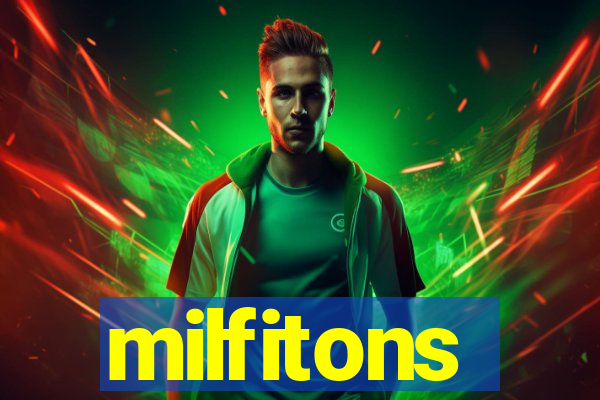 milfitons