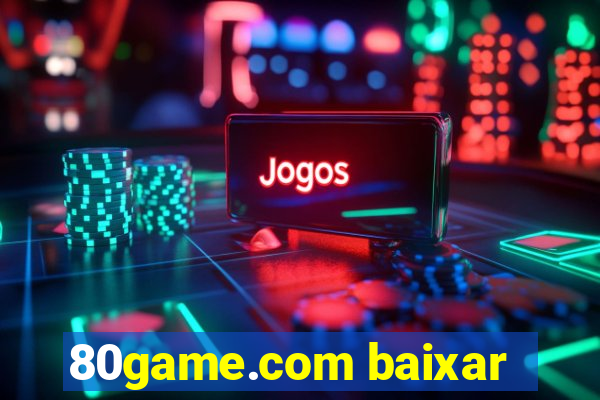 80game.com baixar