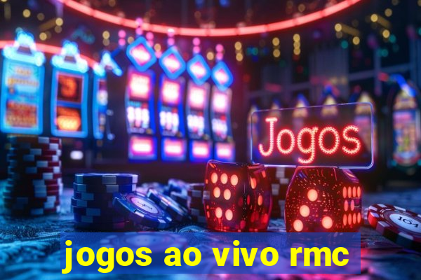 jogos ao vivo rmc