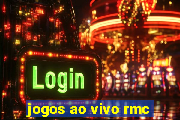 jogos ao vivo rmc