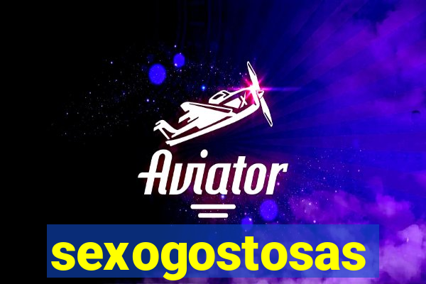 sexogostosas