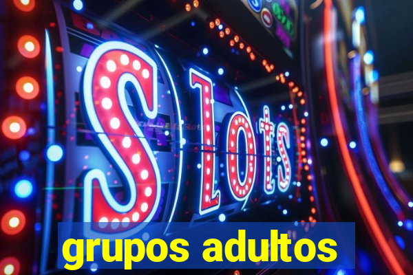 grupos adultos