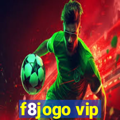 f8jogo vip