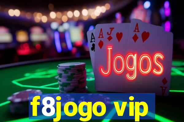 f8jogo vip