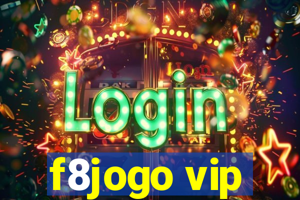 f8jogo vip