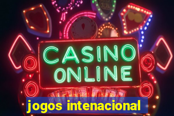 jogos intenacional