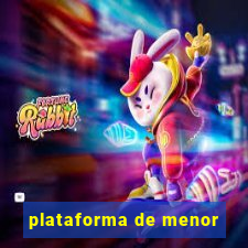 plataforma de menor