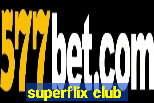 superflix club