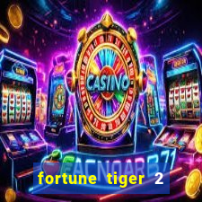 fortune tiger 2 revenge download