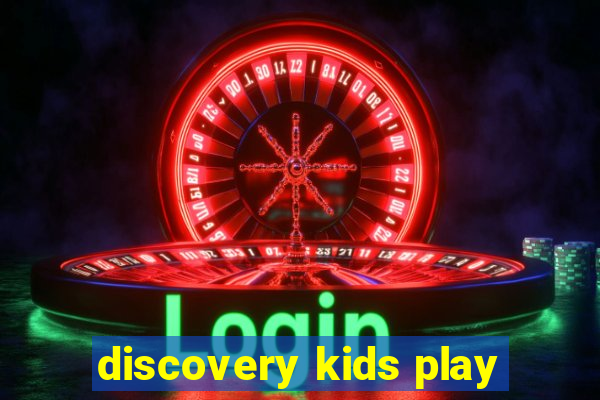 discovery kids play