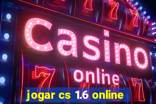 jogar cs 1.6 online