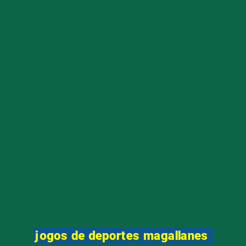 jogos de deportes magallanes