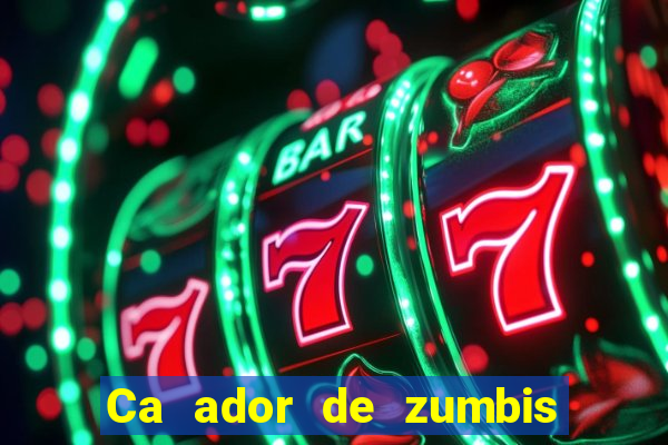 Ca ador de zumbis baixar ca ador de zumbi filme completo dublado