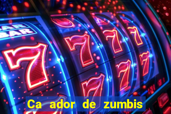 Ca ador de zumbis baixar ca ador de zumbi filme completo dublado