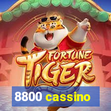 8800 cassino