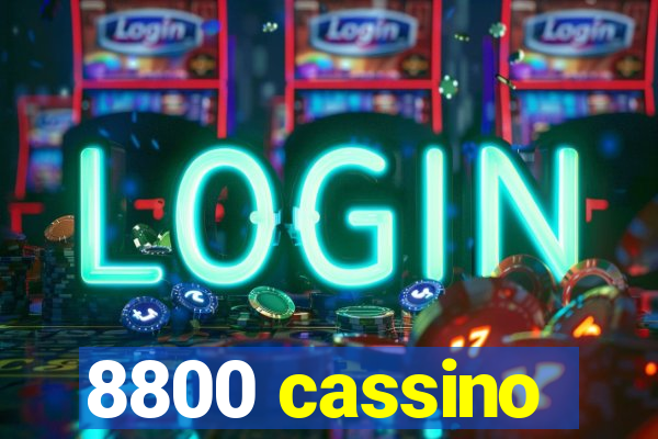 8800 cassino