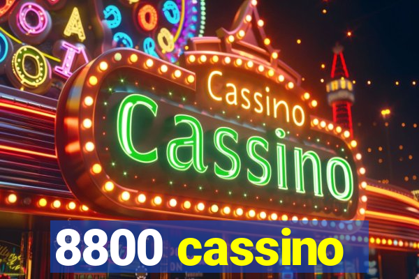 8800 cassino