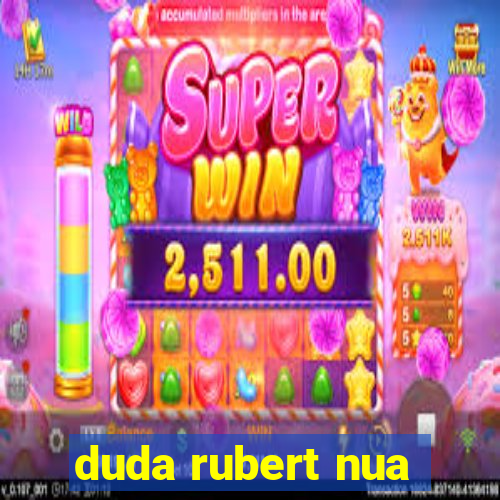 duda rubert nua