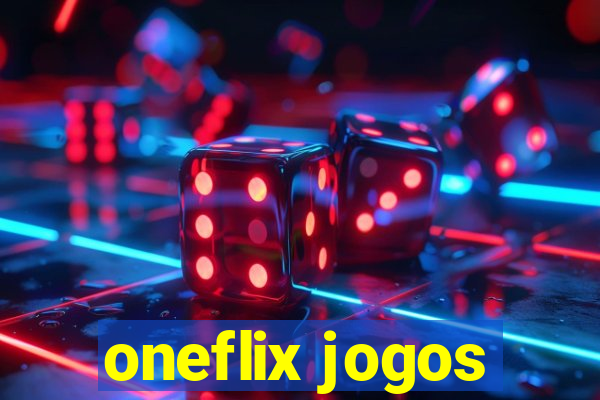 oneflix jogos