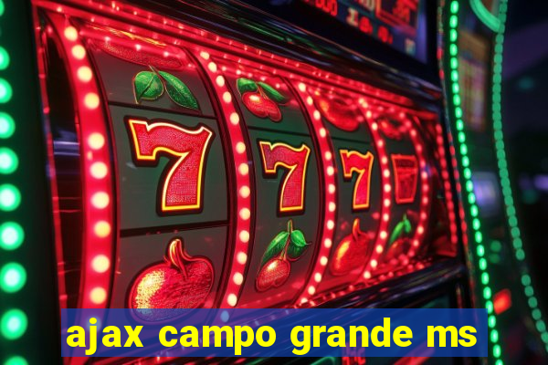 ajax campo grande ms