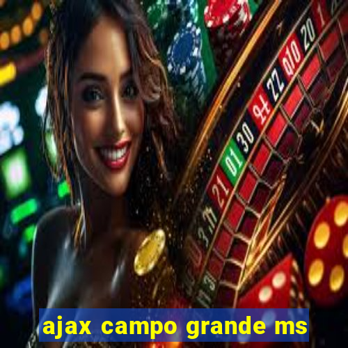 ajax campo grande ms