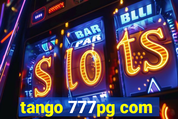 tango 777pg com