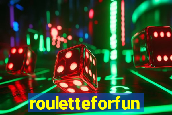 rouletteforfun