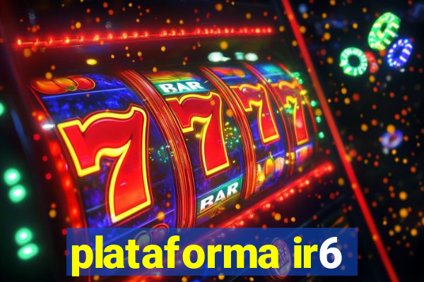 plataforma ir6