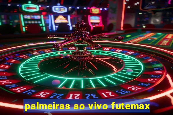 palmeiras ao vivo futemax