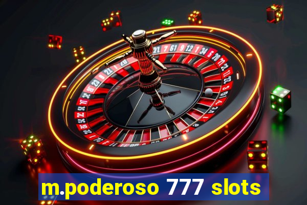 m.poderoso 777 slots