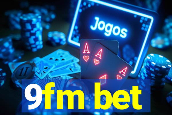 9fm bet