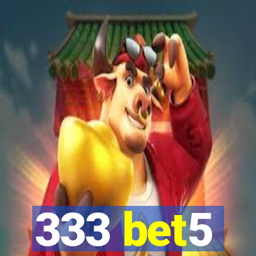 333 bet5