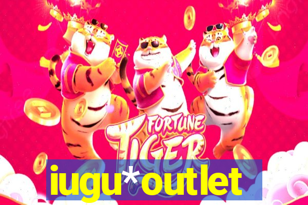 iugu*outlet