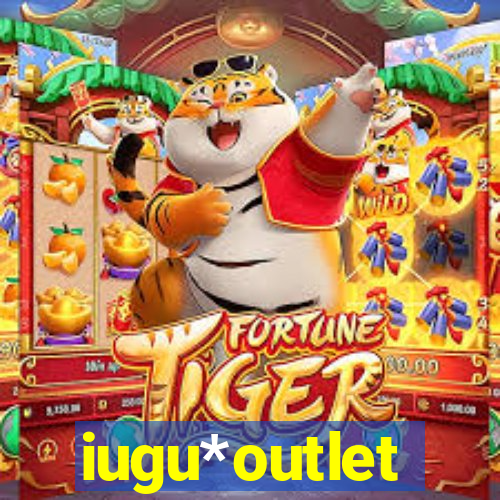 iugu*outlet