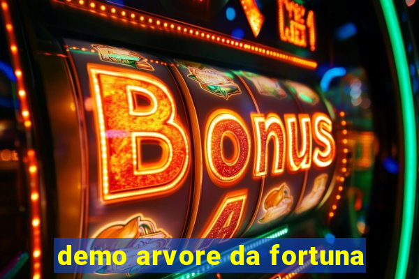 demo arvore da fortuna